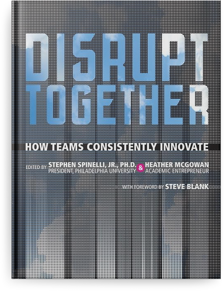 Book 3 - Disrupt Together Disrupt Together: How Teams Consistently Innovate